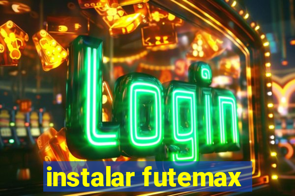 instalar futemax